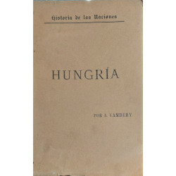 Historia de Hungría. Traducida de la segunda edición inglesa por José de Caso.