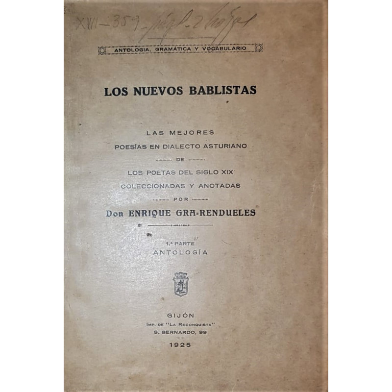 Los nuevos bablistas. Las mejores poesías en dialecto asturiano de los poetas del Siglo XIX. Coleccionadas y anotadas por… 1ª pa