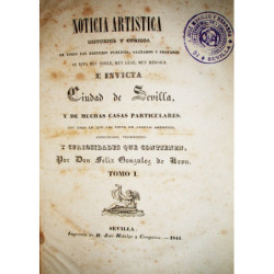 Noticia artística histórica y curiosa de todos los edificios públicos, sagrados y profanos de esta Muy Noble, Muy Leal, Muy Hero