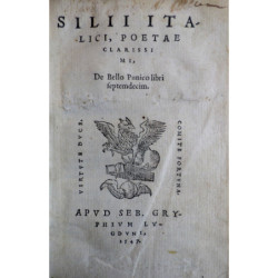 Silii Italici, poetae clarissimi. De Bello Punico libri septemdecim.