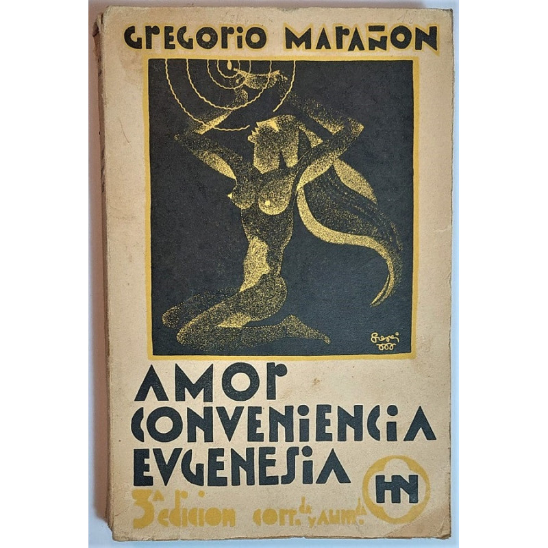 Amor, Conveniencia y Eugenesia. El deber de las edades. Juventud, Modernidad, Eternidad. Tercera edición con nuevas notas y adic