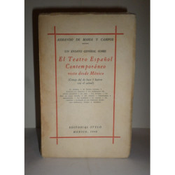 Un ensayo general sobre el Teatro Español Contemporáneo visto desde México. (Cotejo del de hace 5 lustros con el actual).