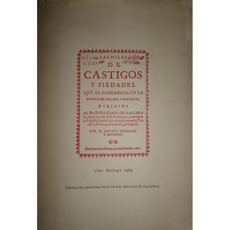 Exemplar de Castigos y piedades. Que se experimentó en la Ciudad de Málaga a 1649.