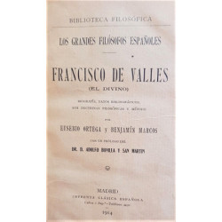 Francisco de Vallés (El Divino). Biografía, datos bibliográficos, sus doctrinas filosóficas y método. Prólogo de D. Adolfo Bonil