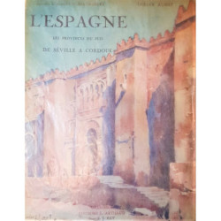 L'Espagne. Les provinces du Sud. De Séville a Cordoue. Aquarelles de Marius Hubert-Robert.