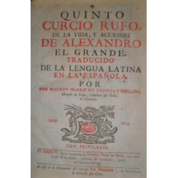 De la vida, y acciones de Alexandro el Grande, traducido de la lengua latina en la española por D. Matheo Ibáñez de Segovia y Or