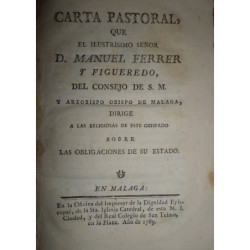 Carta pastoral que el Ilustrísimo Sr. D…., del Consejo de S. M. y Arzobispo Obispo de Málaga, dirige a las religiosas de este Ob