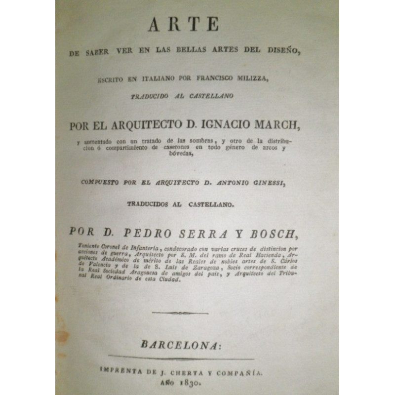 Arte de saber ver en las Bellas Artes del Diseño, escrito en italiano por…, traducido al castellano por el arquitecto D. Ignacio