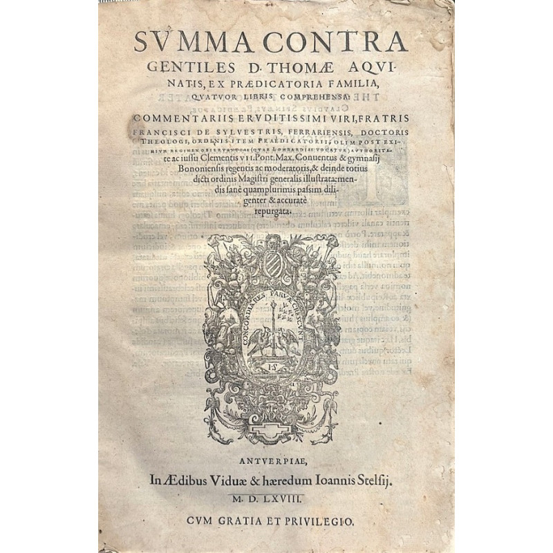 Summa contra gentiles D. Thomas Aquinatis, ex praedicatoria familia, quatuor libris comprehensa: Commentariis eruditissimi viri,