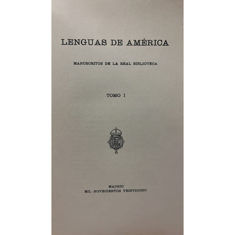 LENGUAS de América. Manuscritos de la Real Biblioteca. Tomo I.