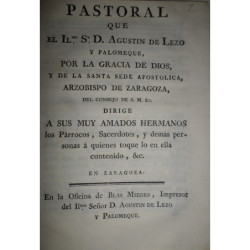 Pastoral que el Ilmo. Sr. D…., por la Gracia de Dios, y de la Santa Sede Apostólica, Arzobispo de Zaragoza, dirige a sus muy ama