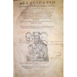 Elucidatio in omnes Psalmos iuxta veritatem Vulgatae et Ecclesiae usitatae aeditionis latinae.