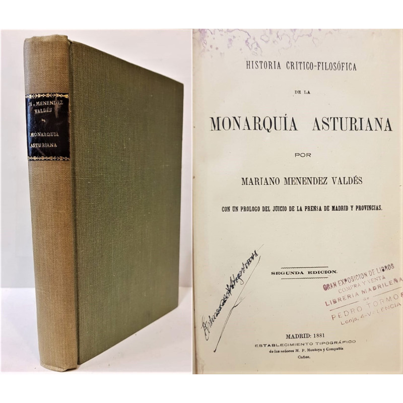 Historia crítico-filosófica de la Monarquía Asturiana. Con un prólogo del juicio de la prensa de Madrid y provincias. Segunda ed