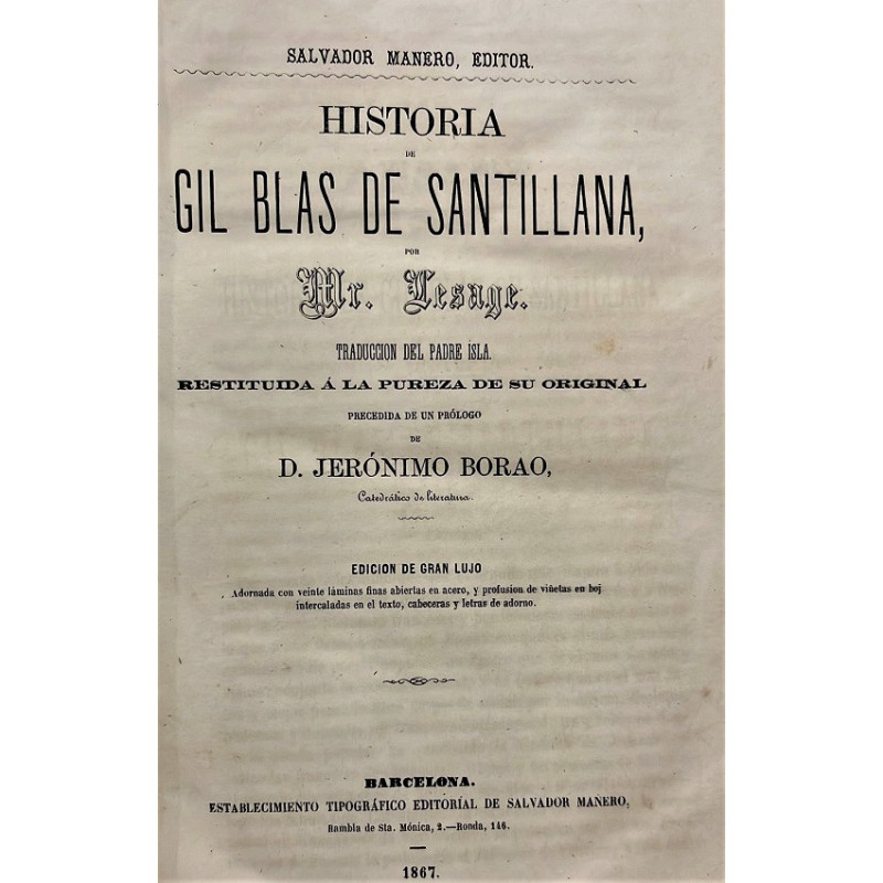 Historia de Gil Blas de Santillana, por... Traducción del Padre Isla. Restituida a la pureza de su original, precedida de un pró