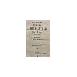 Historia de Gil Blas de Santillana, por... Traducción del Padre Isla. Restituida a la pureza de su original, precedida de un pró