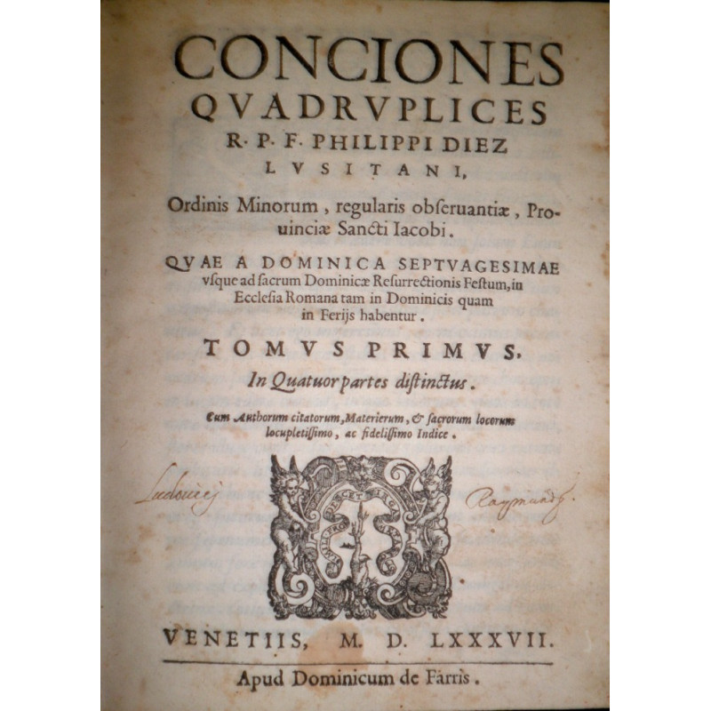 Conciones quadruplices. Quae a Dominica septuagesimae usque ad sacrum Dominicae  Resurrectionis Festum, in Ecclesia Romana tam i