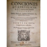 Conciones quadruplices. Quae a Dominica septuagesimae usque ad sacrum Dominicae  Resurrectionis Festum, in Ecclesia Romana tam i