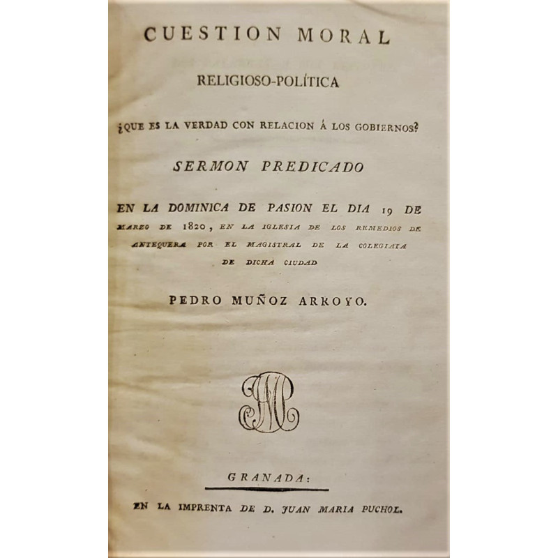 Cuestión moral religiosa-política. ¿Qué es la verdad con relación a los gobiernos? Sermón en la Dominica de Pasión del día 19 de