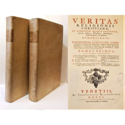 Veritas Religionis Christianae et Librorum, quibus innititur, contra Atheos, Polytheos, Idololatras, Mahometanos, & Judaeos...