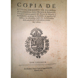 COPIA de avisos, embiados de Flandes al Excelentíssimo Señor Marqués de Balparayso, Virrey y Capitán general del Reyno de Navarr