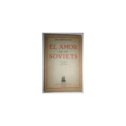 El amor en los Soviets. Relatos de un testigo.