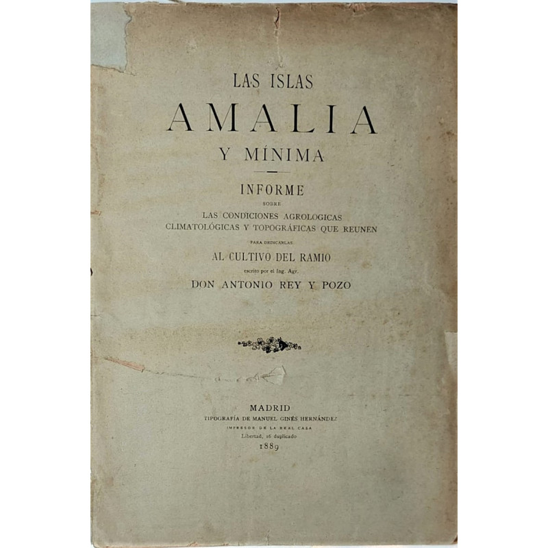 Las Islas Amalia, y Mínima. Informe sobre las condiciones agrológicas, climatológicas y topográficas que reúnen para dedicarlas