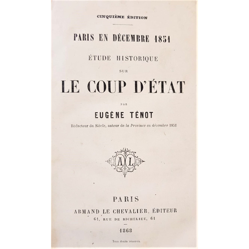 Paris en Décembre 1851. Étude historique sur le Coup d'État.