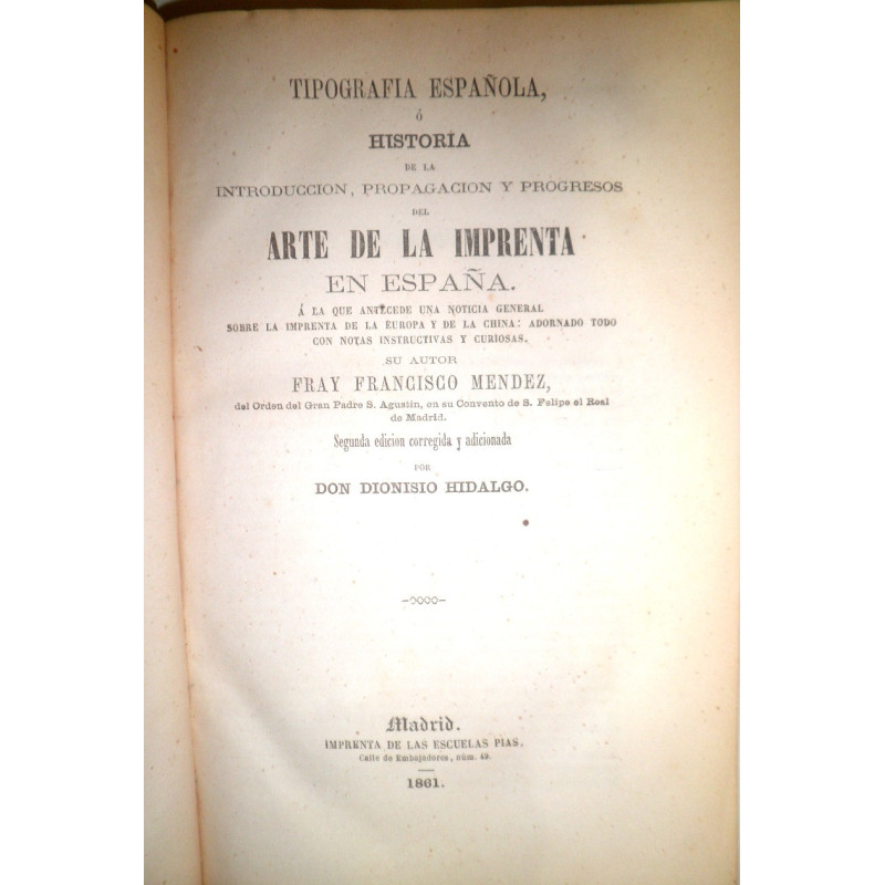 Tipografía española, o historia de la introducción, propagación y progresos del Arte de la Imprenta en España. A la que antecede