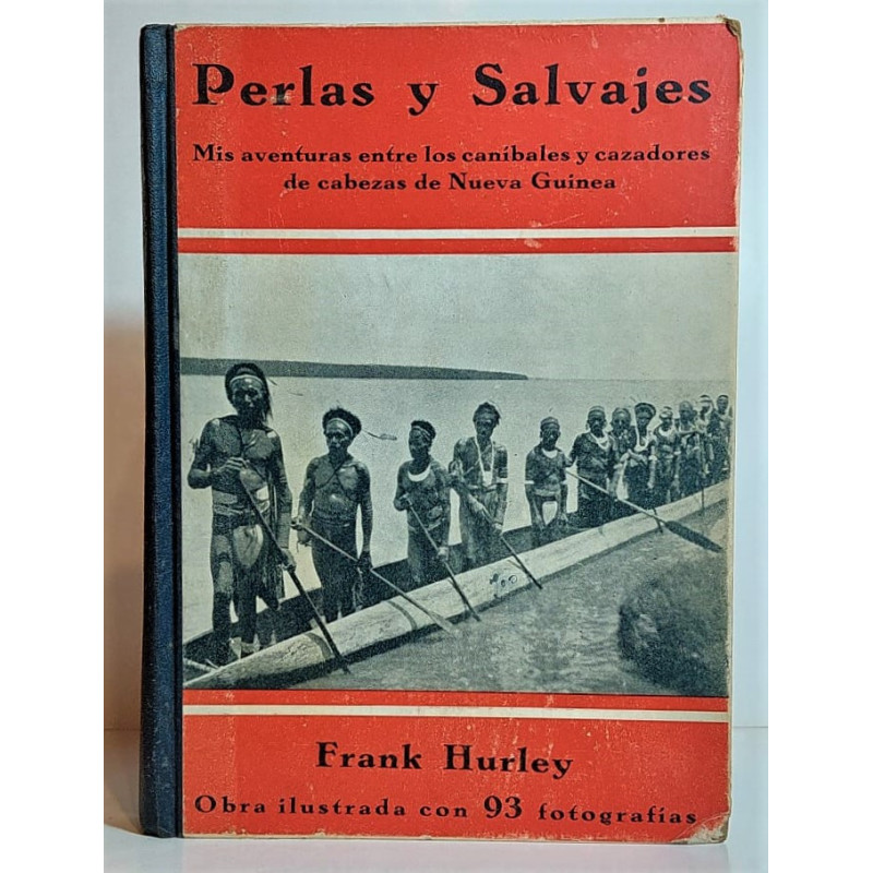 Perlas y salvajes. Mis aventuras entre los caníbales y cazadores de cabeza de Nueva Guinea. Traducción directa del inglés por Jo