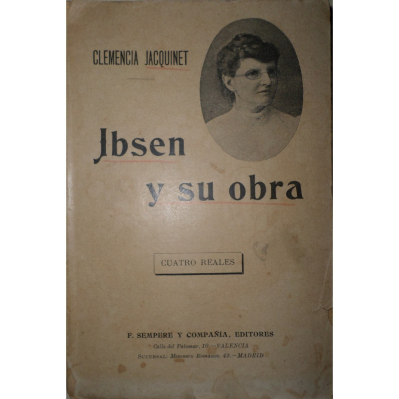 Ibsen y su obra. Traducción de José Prat.