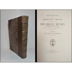 Breve relación de la muerte, vida y virtudes del venerable caballero Don Miguel Mañana Vicentelo de Leca. Caballero del orden de