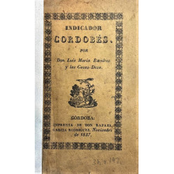 Indicador cordobés, o sea resumen de las noticias necesarias a los viajeros y curiosos para tomar conocimiento de la historia, a