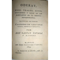 Oderay, usos, trages, ritos, costumbres y leyes de los habitantes de la América Septentrional, traducidas del francés e ilustrad