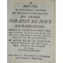 Devota y doctrinal novena en obsequio y desagravio del amable Corazón de Jesús Sacramentado. Sagrado egercicio para primer viern