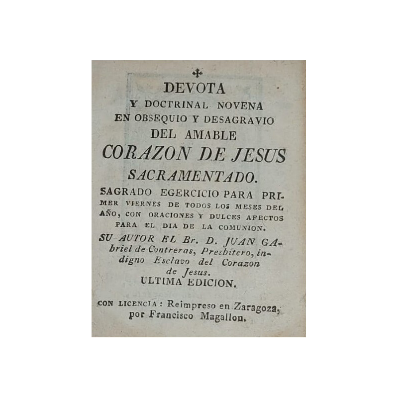 Devota y doctrinal novena en obsequio y desagravio del amable Corazón de Jesús Sacramentado. Sagrado egercicio para primer viern