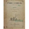 Paris a Cheval. Texte et dessins par? Avec une preface par Gustave Droz.