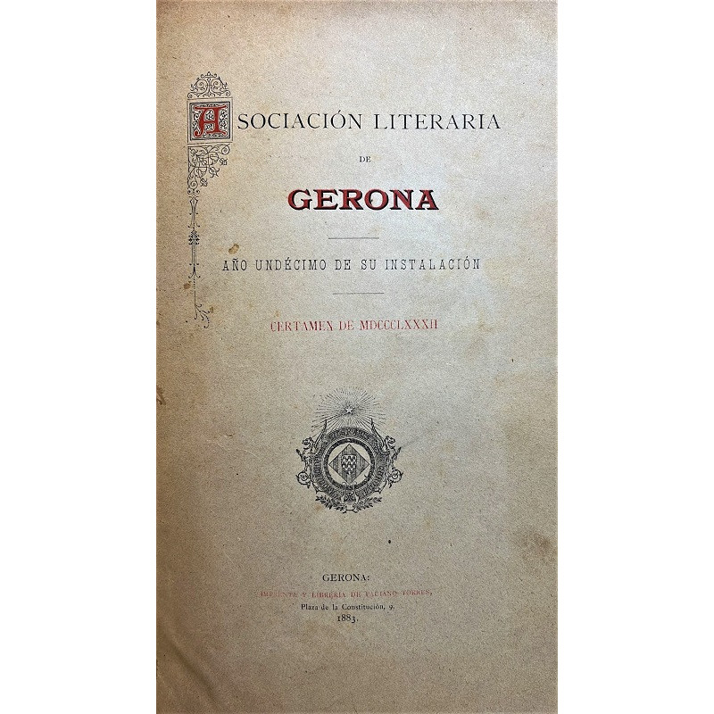 ASOCIACIÓN Literaria de Gerona. Año undécimo de su instalación. Certamen de 1882.