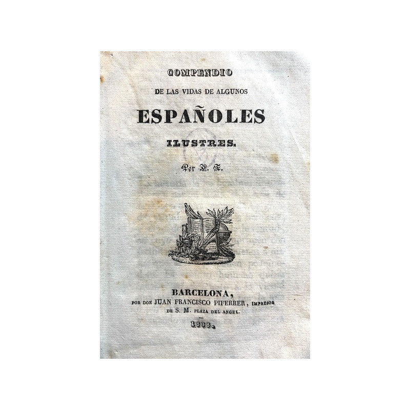 COMPENDIO de las vidas de algunos españoles ilustres. Por V. F.