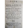 VIDA y Milagros del Príncipe de los Anacoretas y Padre de los cenobiarcas S. Antonio Abad el Magno. Van añadidas en esta impresi