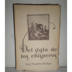 Del siglo de los chisperos. (Colección de artículos).