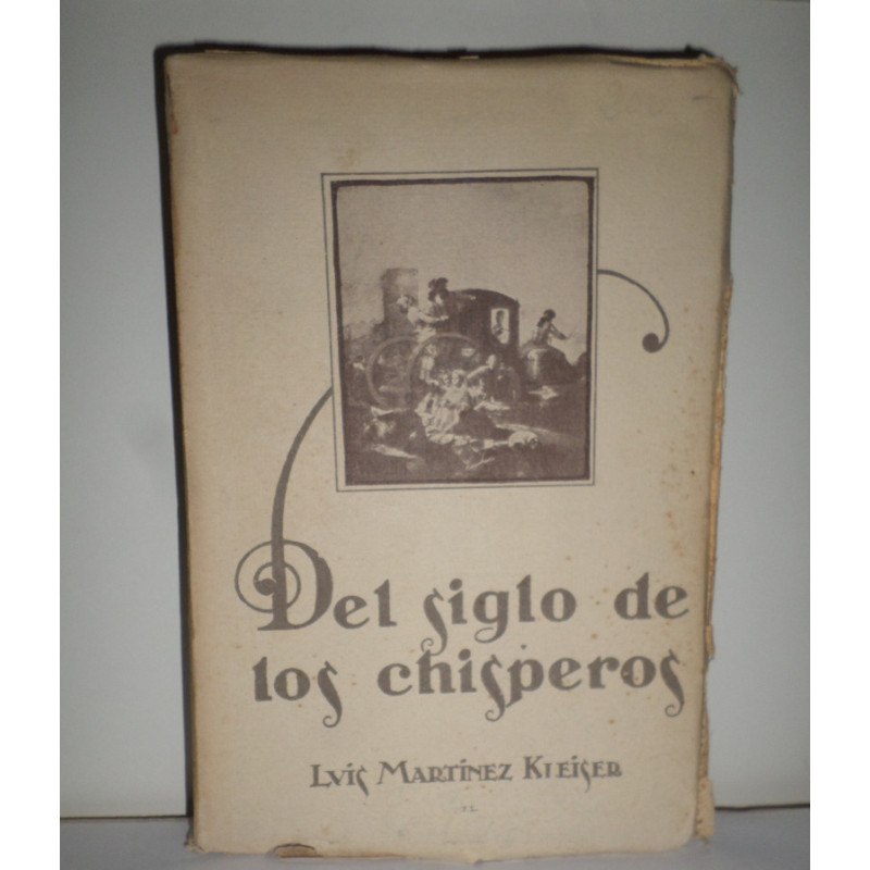 Del siglo de los chisperos. (Colección de artículos).