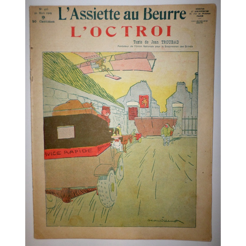 L'ASSIETTE au Beurre. Nº 416. 20 Mars 1909. L'Octroi. Texte de Jean Troubad.