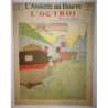 L'ASSIETTE au Beurre. Nº 416. 20 Mars 1909. L'Octroi. Texte de Jean Troubad.