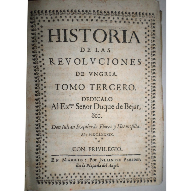 HISTORIA de las Revoluciones de Ungría [Hungría]. Tomo III.