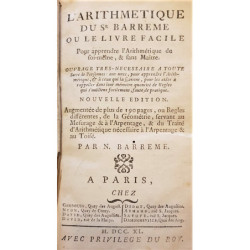 L'Arithmetique. Ou le livre facile pour apprendre l'Arithmétique de soi-meme, & sans Maitre... Augmentée de plus de 190 pages, o