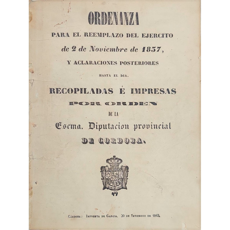 ORDENANZA para el reemplazo del Ejército de 2 de Noviembre de 1837, y aclaraciones posteriores hasta el día. Recopiladas e impre