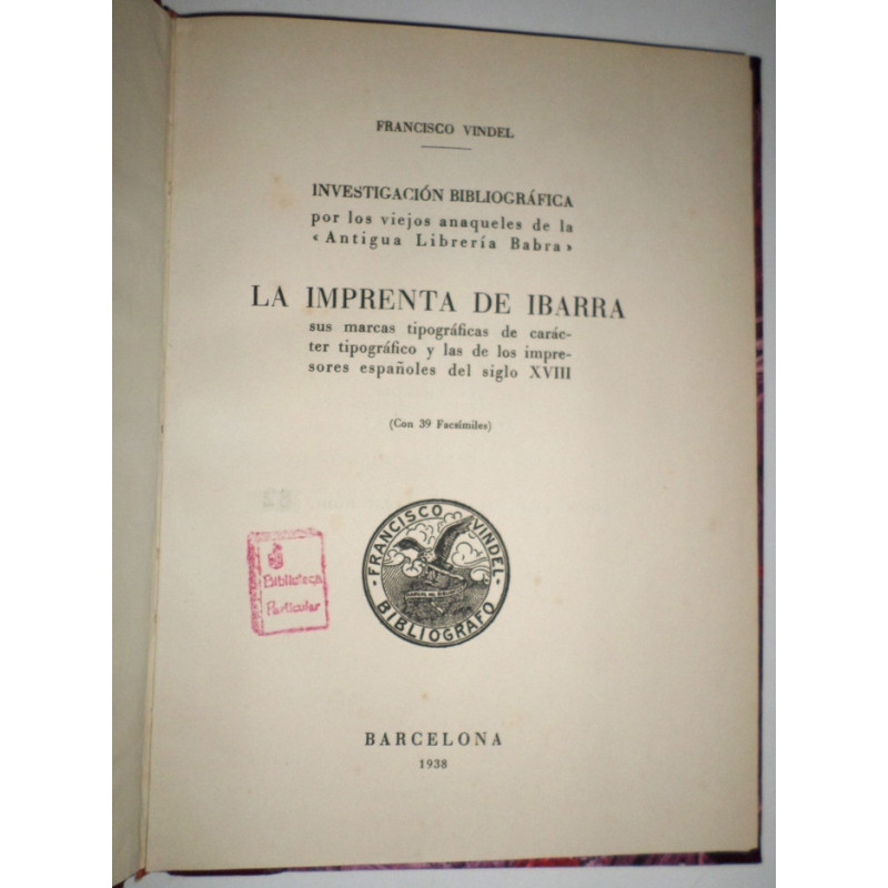 Investigación bibliográfica por los viejos anaqueles de la Antigua Librería Babra. La Imprenta de Ibarra, sus marcas tipográfica