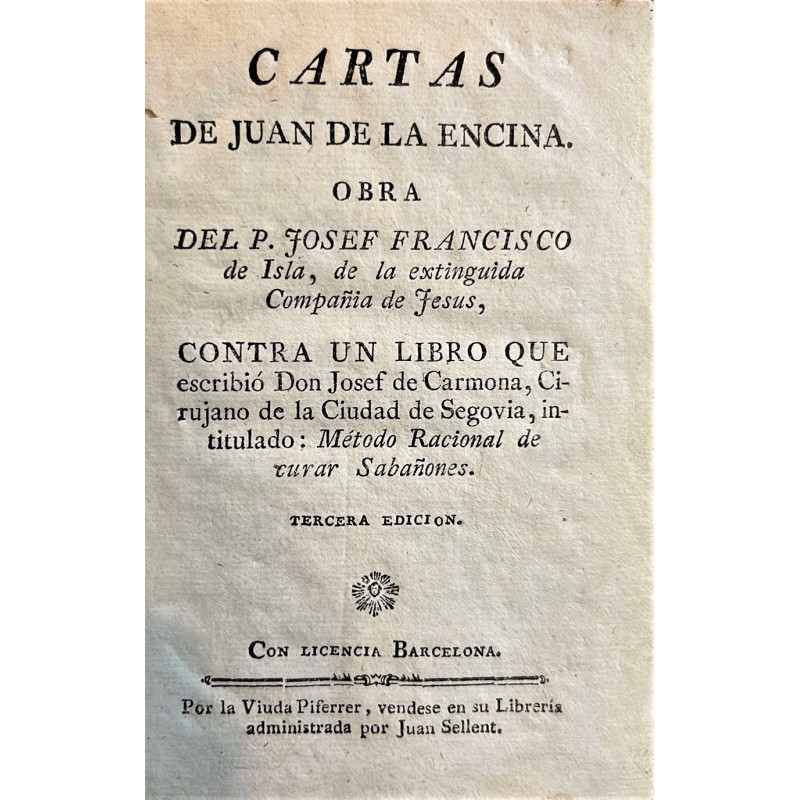 Cartas de Juan de la Encina. Obra de..., contra un libro que escribió Don Josef de Carmona, Cirujano de la Ciudad de Segovia, in