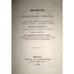 Manual de antigüedades romanas, o cuadro abreviado de las instituciones políticas, sociales y religiosas de Roma. Traducido y an