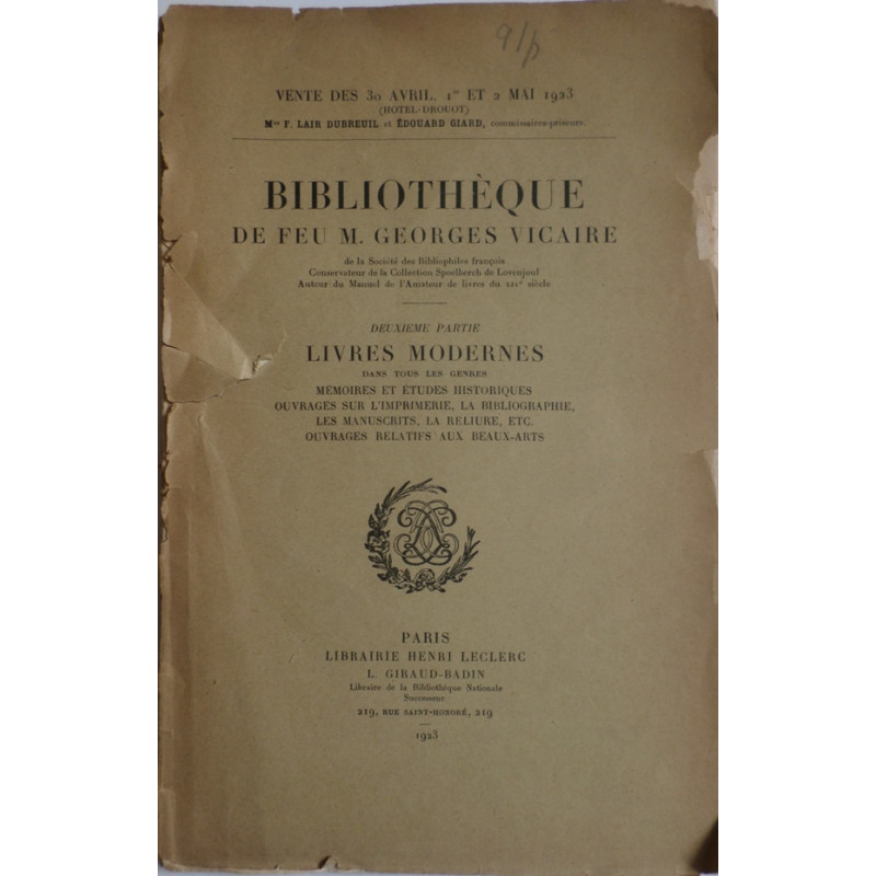 BIBLIOTHÈQUE de feu M. Georges Vicaire de la Societé des Bibliophiles françois… Deuxiême partie. Livres modernes dans tous les g